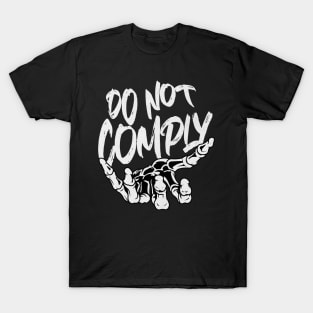 Do not Comply T-Shirt